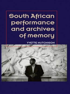 cover image of South African performance and archives of memory